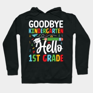 Kids Goodbye Kindergarten Hello 1St Grade Graduation Boys Girls Hoodie